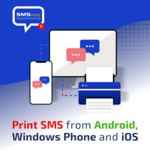 Print SMS from Android, Windows Phone, iOS