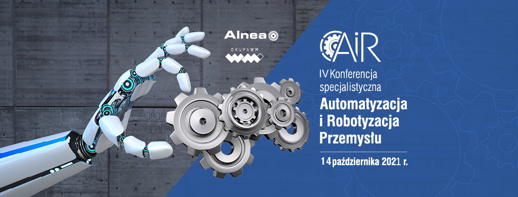 IV Konferencja Automatyzacja i Robotyzacja Przemysłu już wkrótce
